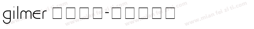 gilmer 字体下载字体转换